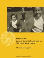 Report of the Surgeon General's Conference on Children's Mental Health: A National Action Agenda