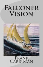 Falconer Vision: Infinite Worlds: Book 2