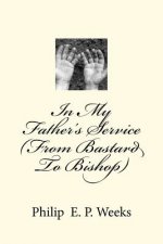 In My Father's Service (From Bastard To Bishop)