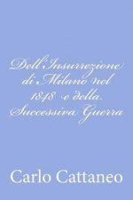 Dell'Insurrezione di Milano nel 1848 e della Successiva Guerra