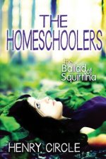The Homeschoolers: The Ballad Of Squirtina