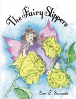 The Fairy Slippers: The Fairy Slippers: The Fairy Slippers