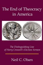 The End of Theocracy in America: The Distinguishing Line of Harry Croswell's Election Sermon