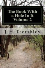 The Book With a Hole In It Volume 2