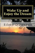 Wake Up and Enjoy the Dream: Simplifying Life on Earth