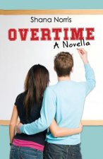 Overtime: A Novella