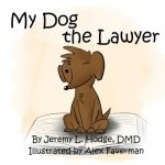 My Dog the Lawyer