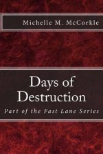 Days of Destruction: Part of the Fast Lane Series