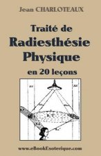 Traité de Radiesthésie Physique
