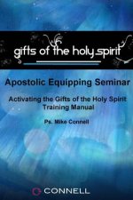 Activating the Gifts of the Holy Spirit: Training Manual