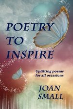 Poetry to Inspire: Uplifting Poems for All Occasions