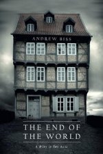 The End of the World: A Play in Two Acts