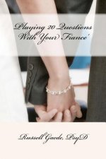 Playing 20 Questions With Your Fiance'