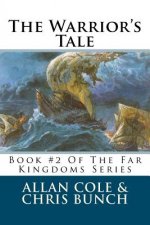 The Warrior's Tale: Book #2 Of The Far Kingdoms Series