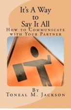 It's A Way to Say It All: How to Communicate with Your Partner