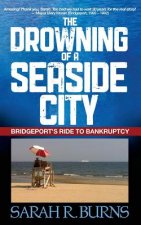 The Drowning of a Seaside City: Bridgeport's Ride to Bankruptcy