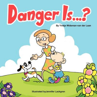 Danger Is...?
