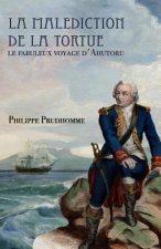 La malédiction de la tortue: Le fabuleux voyage d'Ahutoru