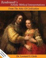 Rembrandt's Artistic Biblical Interpretations: From the Attic of Civilization