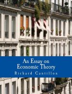 An Essay on Economic Theory (Large Print Edition): An English translation of the author's Essai sur la Nature du Commerce en Général