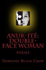 Anuk-Ite': Double-Face Woman: Poems