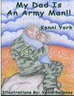 My Dad is an Army Man: Vania Delaney
