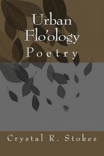 Urban Flo'ology: Poetry