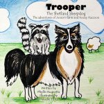 Trooper the Shetland Sheepdog: The Adventures of Junior's Farm and Rocky Raccoon