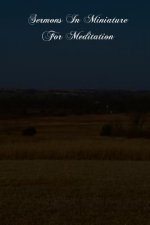 Sermons In Miniature For Meditation