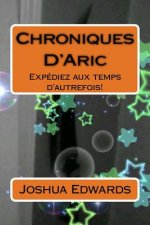Chroniques D'Aric: Expédiez aux temps d'autrefois!