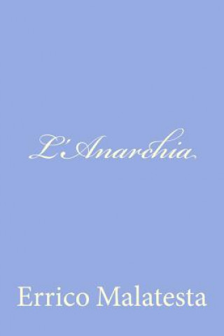 L'Anarchia: Il Nostro Programma