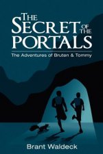 The Secret of the Portals: The Adventures of Bruten & Tommy