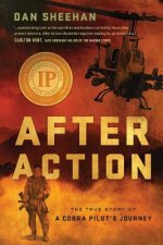 After Action: The True Story of a Cobra Pilot's Journey