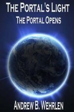 The Portal's Light: The Portal Opens