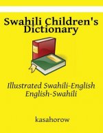 Swahili Children's Dictionary: Illustrated Swahili-English, English-Swahili