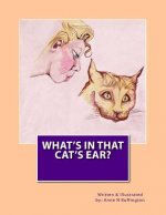 What's In That Cat's Ear?
