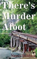 There's Murder Afoot: A McKenzie Sparks Mystery 5