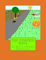 The Pumpkin King: A Halloween Fantasy