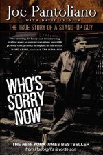 Who's Sorry Now: The True Story of a Stand-Up Guy