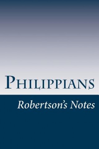 Philippians: Robertson's Notes