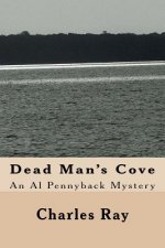 Dead Man's Cove: An Al Pennyback Mystery