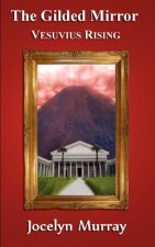 The Gilded Mirror: Vesuvius Rising