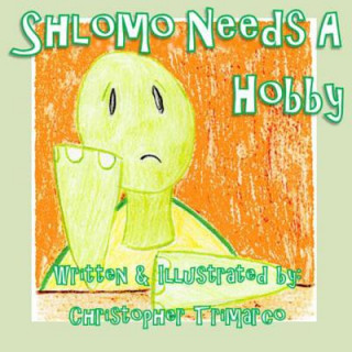 Shlomo Needs A Hobby