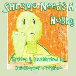 Shlomo Needs A Hobby