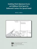 Modeling Wind Adjustment Factor and Midflame Wind Speed for Rothermel's Surface Fire Spread Model