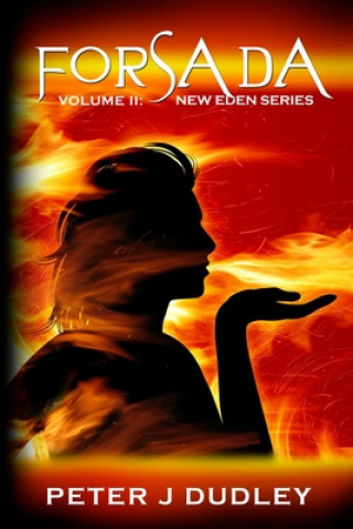 Forsada: Volume II in the New Eden series
