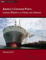 America's Container Ports: Linking Markets at Home and Abroad