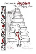 Doorway to Anywhere: The Mystyfying Attic
