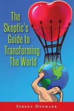 The Skeptic's Guide to Transforming The World: What's In It for Me?