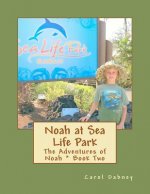 Noah at Sea Life Park: The Adventures of Noah